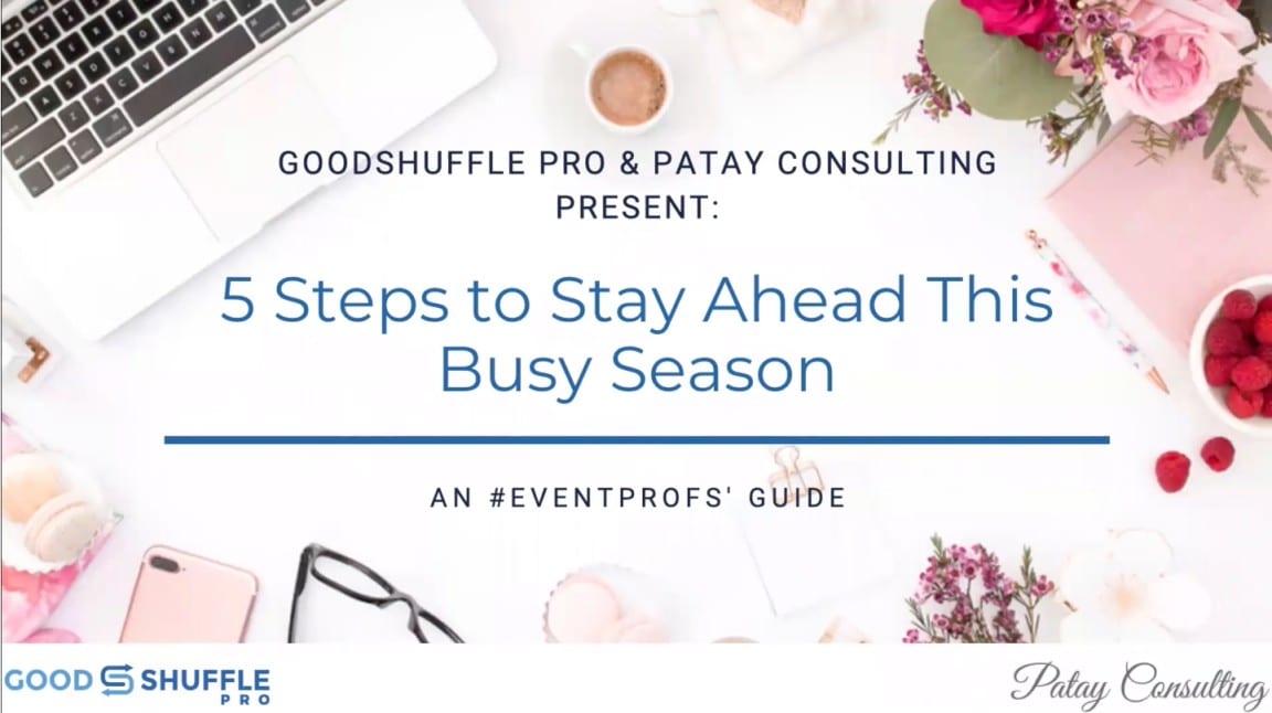 5 Steps to Stay Ahead This Busy Season, webinar with Kate Patay and Goodshuffle Pro